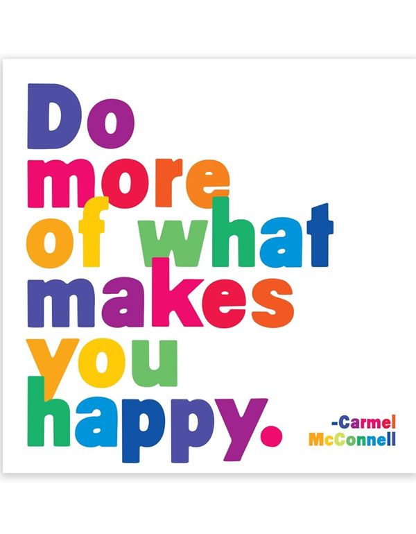 Quotable Magnets - "Do more of what makes you happy"