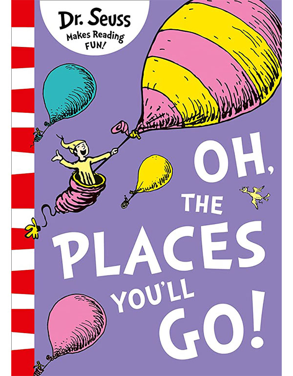Oh, the Places You'll Go!
