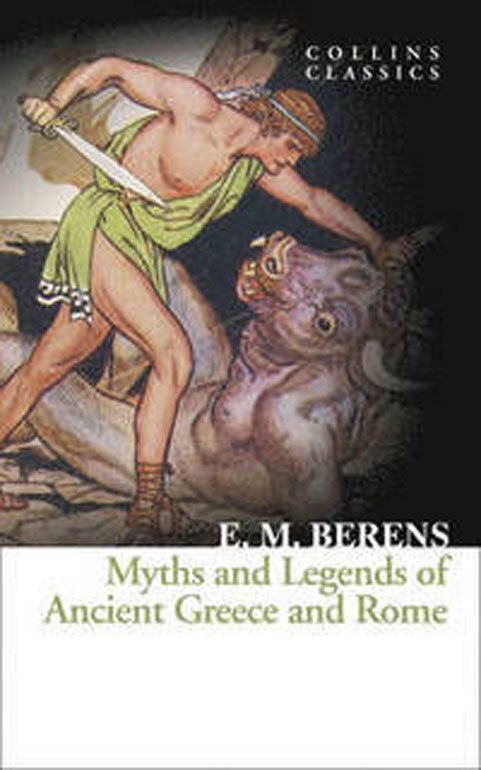 Myths and Legends of Ancient Greece and Rome