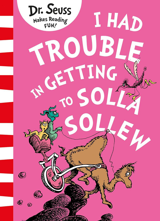 I Had Trouble In Getting To Solla Sollew
