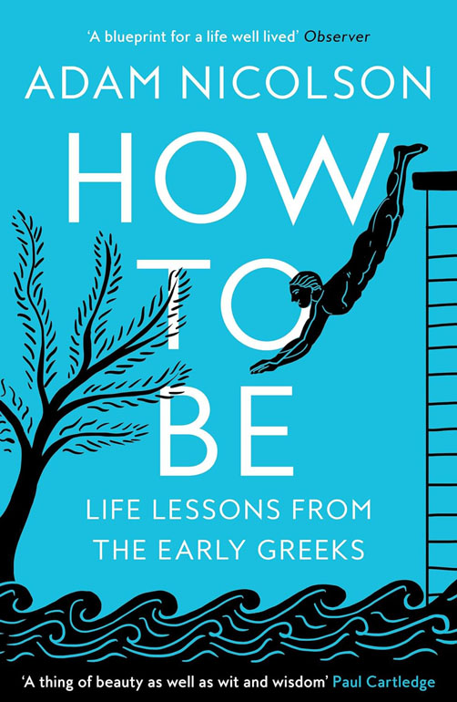 Cover: How to Be: Life Lessons from the Early Greeks