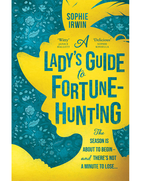 A Lady’s Guide to Fortune-Hunting