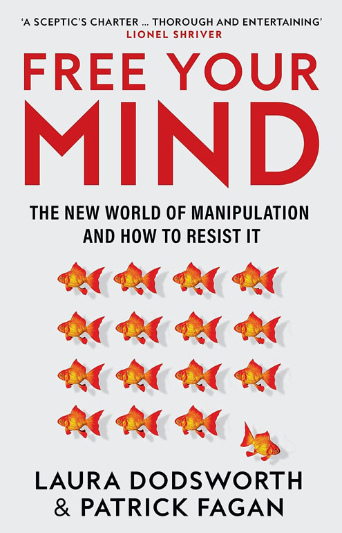 Cover: Free Your Mind: The New World Of Manipulation And How To Resist It