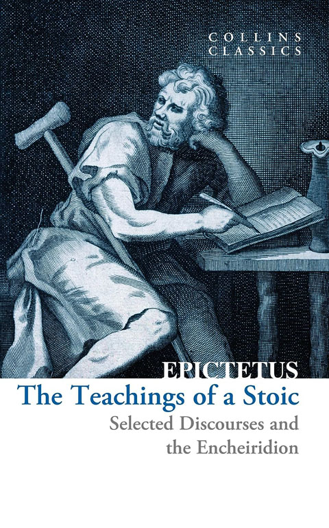 Teachings Of A Stoic: Selected Discourses And The Encheiridion