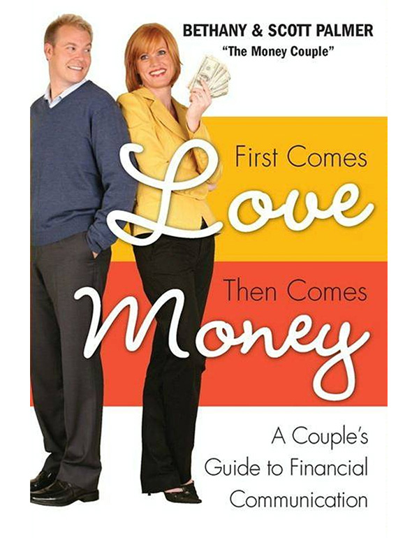 First Comes Love, then Comes Money: A Couples Guide to Financial Communication