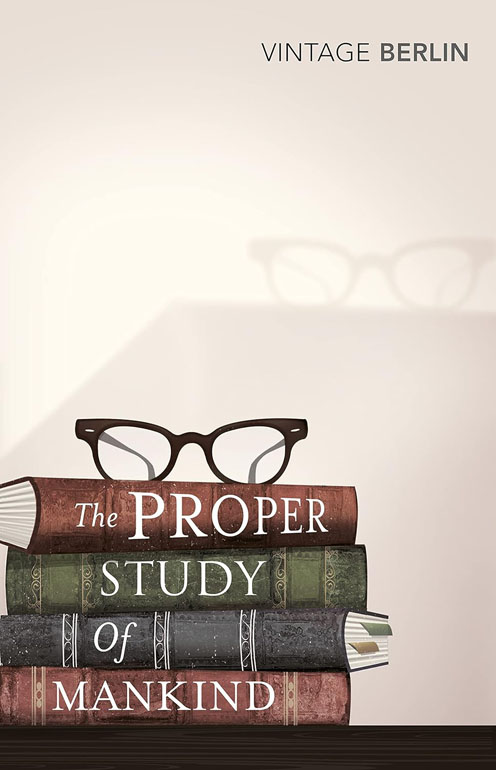 Proper Study Of Mankind: An Anthology Of Essays