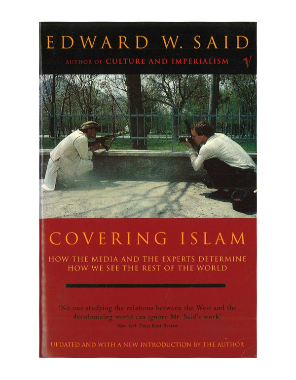 Cover: Covering Islam: How the Media and the Experts Determine How We See the Rest of the World