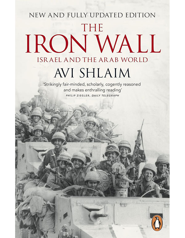 The Iron Wall : Israel and The Arab World