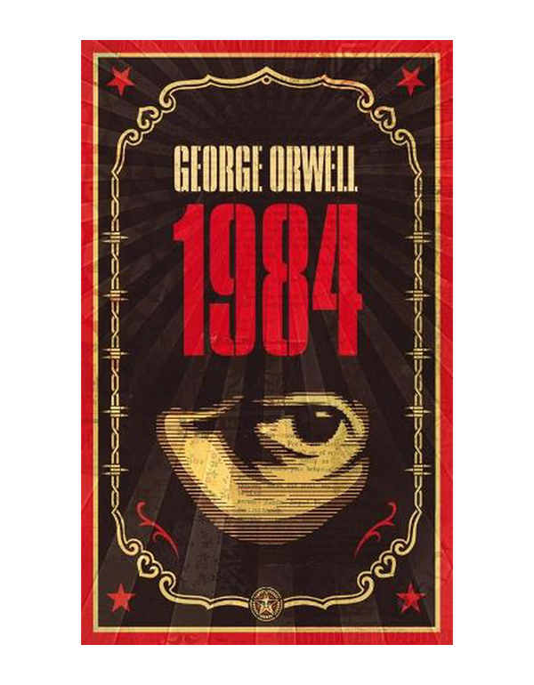 Cover: 1984: The dystopian classic reimagined with cover art by Shepard Fairey