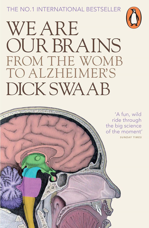 Cover: We Are Our Brains: From the Womb to Alzheimer's