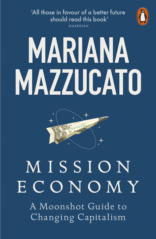 Cover: Mission Economy: A Moonshot Guide To Changing Capitalism