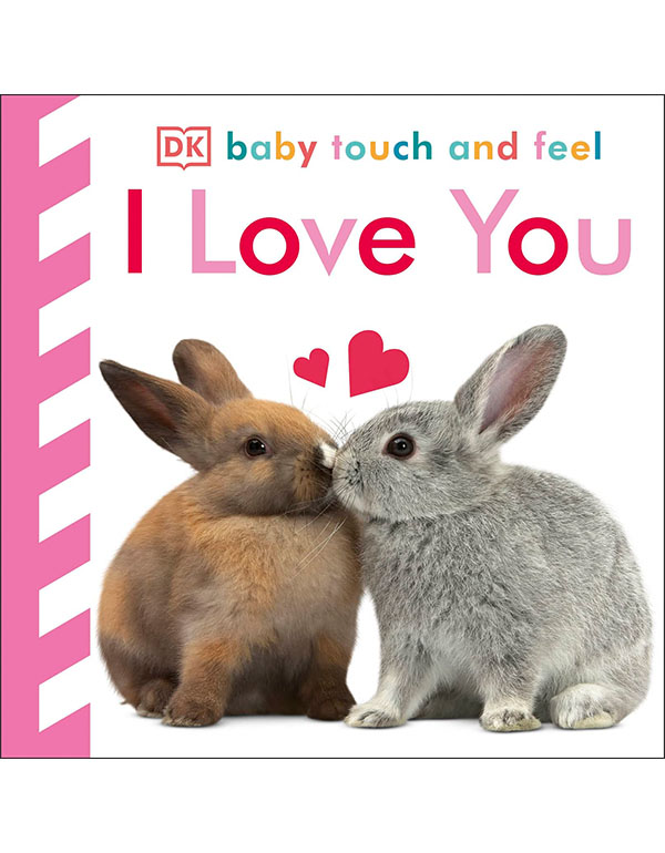Baby Touch and Feel I Love You