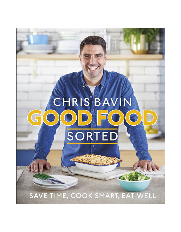 Good Food, Sorted: Save Time, Cook Smart, Eat Well