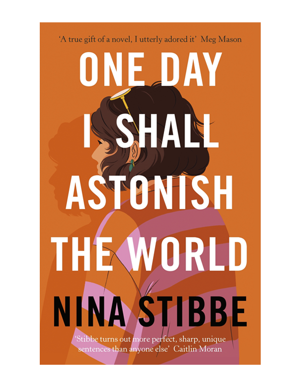 Cover: One Day I Shall Astonish the World