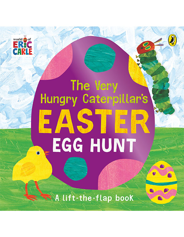 The Very Hungry Caterpillars Easter Egg Hunt: A Lift-The-Flap Book