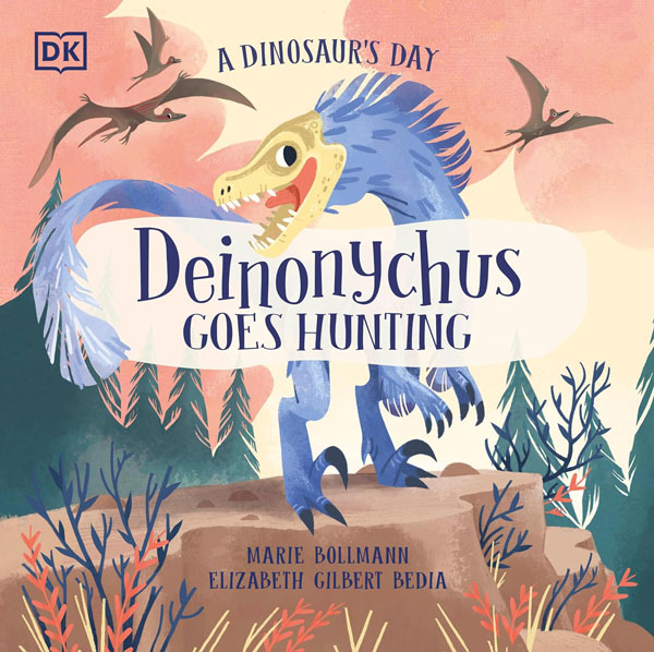 Cover: A Dinosaur'S Day: Deinonychus Goes Hunting