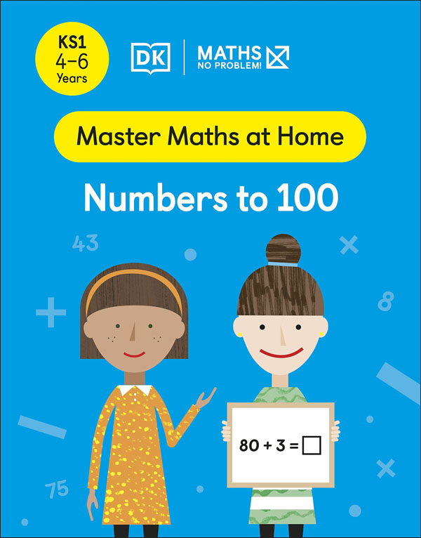 Cover: Maths — No Problem! Numbers to 100, Ages 4-6 (Key Stage 1)