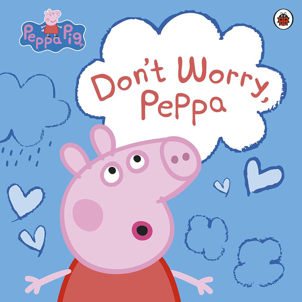Cover: Peppa Pig: Don'T Worry, Peppa