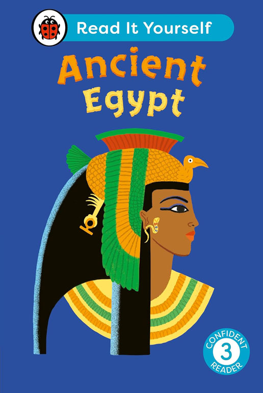 Ancient Egypt: Read It Yourself - L-3 Confident Reader