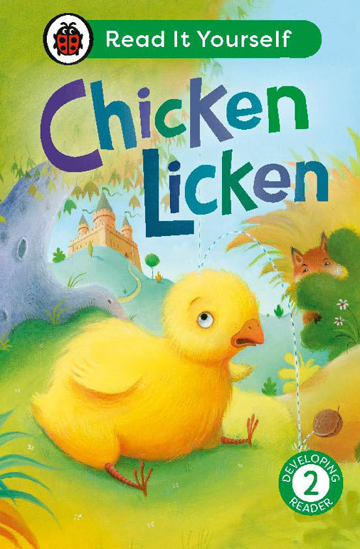 Chicken Licken: Read It Yourself - L-2 Developing Reader