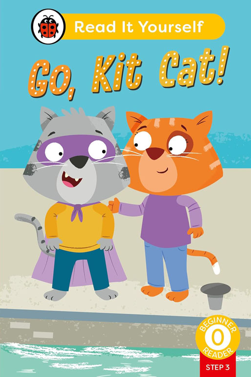 Go, Kit Cat! (Phonics Step 3): Read It Yourself - L-0 Beginner Reader