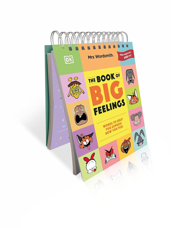 Mrs Wordsmith The Book of Big Feelings Ages 4–7 : Hundreds of Words to Help You Express How You Feel