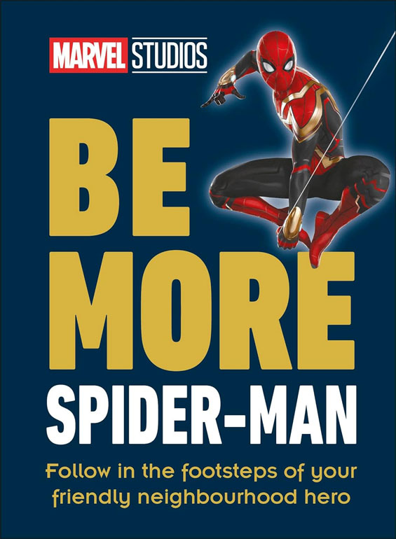 Marvel Studios Be More Spider-Man: Follow In The Footsteps Of Your Friendly Neighbourhood Hero