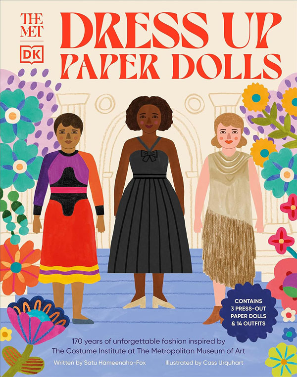 Cover: The Met Dress Up Paper Dolls: 170 Years Of Unforgettable Fashion From The Metropolitan Museum Of Artهغےs Costume Institute