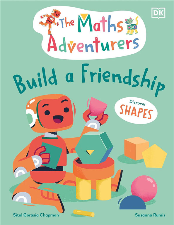Cover: The Maths Adventurers Build A Friendship: Discover Shapes