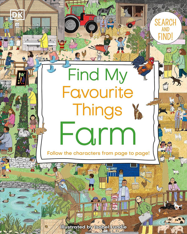 Find My Favourite Things Farm: Search And Find! Follow The Characters From Page To Page!