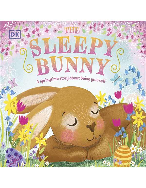 The Sleepy Bunny: A Springtime Story About Being Yourself