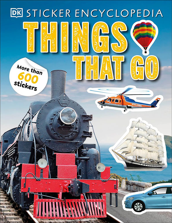 Sticker Encyclopedia Things That Go: More Than 600 Stickers