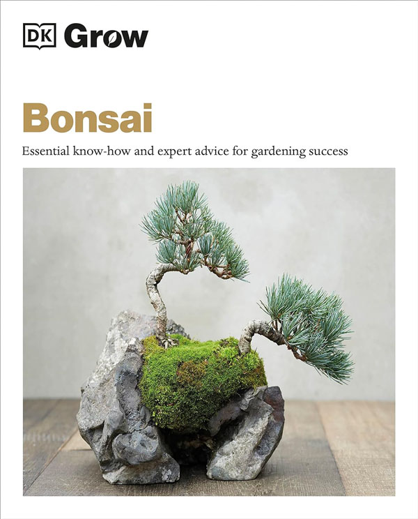Cover: Grow Bonsai: Essential Know-How And Expert Advice For Gardening Success