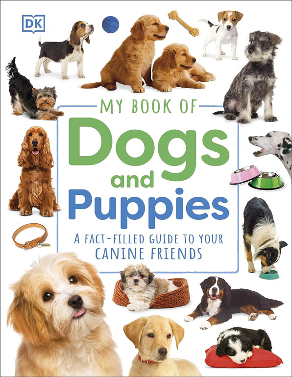 My Book Of Dogs And Puppies: A Fact-Filled Guide To Your Canine Friends