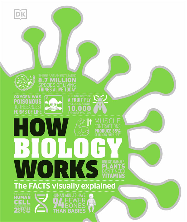 Cover: How Biology Works: The Facts Visually Explained