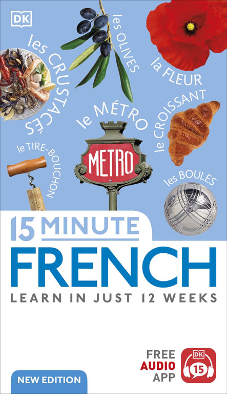 15 Minute French: Learn In Just 12 Weeks