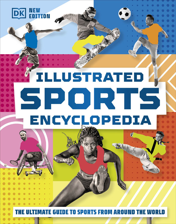 Cover: Illustrated Sports Encyclopedia: The Ultimate Guide To Sports From Around The World