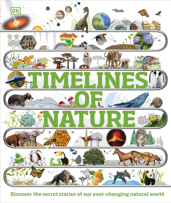 Timelines Of Nature: Discover The Secret Stories Of Our Ever-Changing Natural World