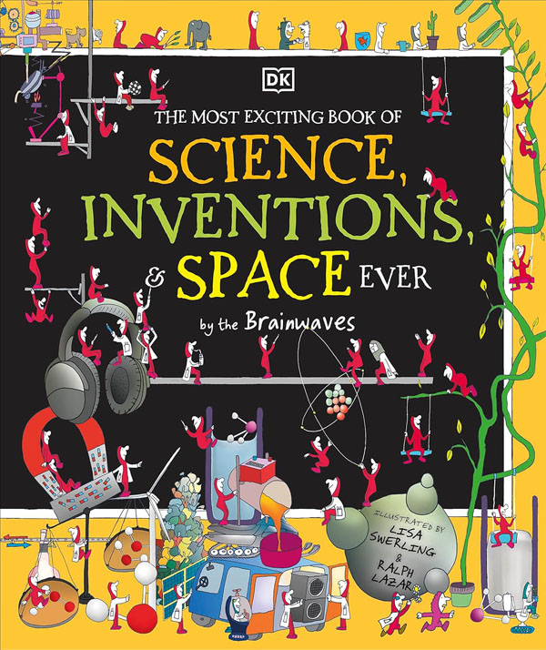 The Most Exciting Book Of Science, Inventions, And Space Ever By The Brainwaves