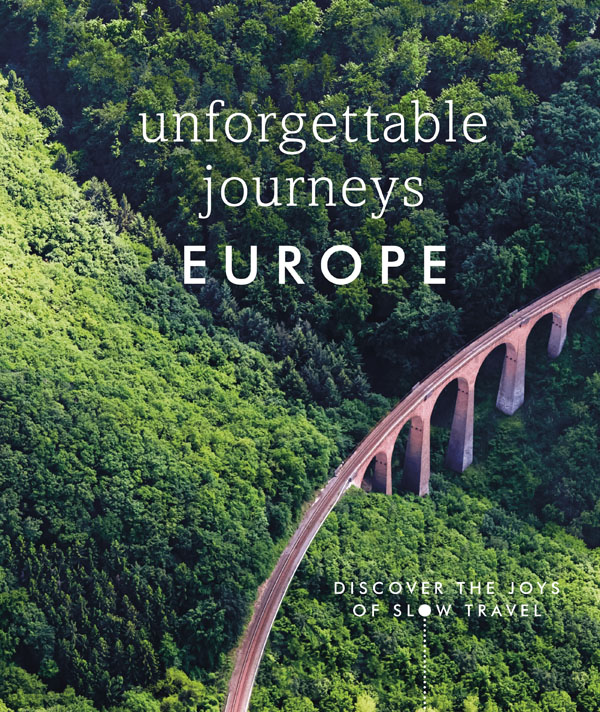 Unforgettable Journeys Europe: Discover The Joys Of Slow Travel