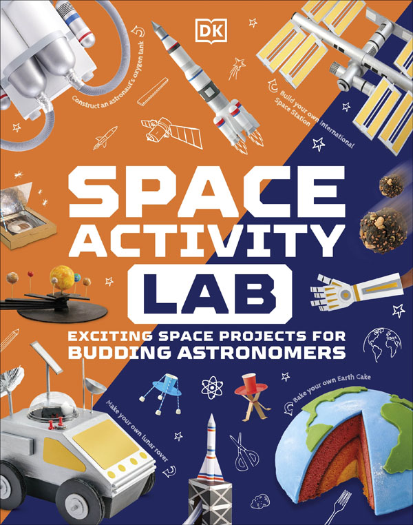 Cover: Space Activity Lab: Exciting Space Projects For Budding Astronomers