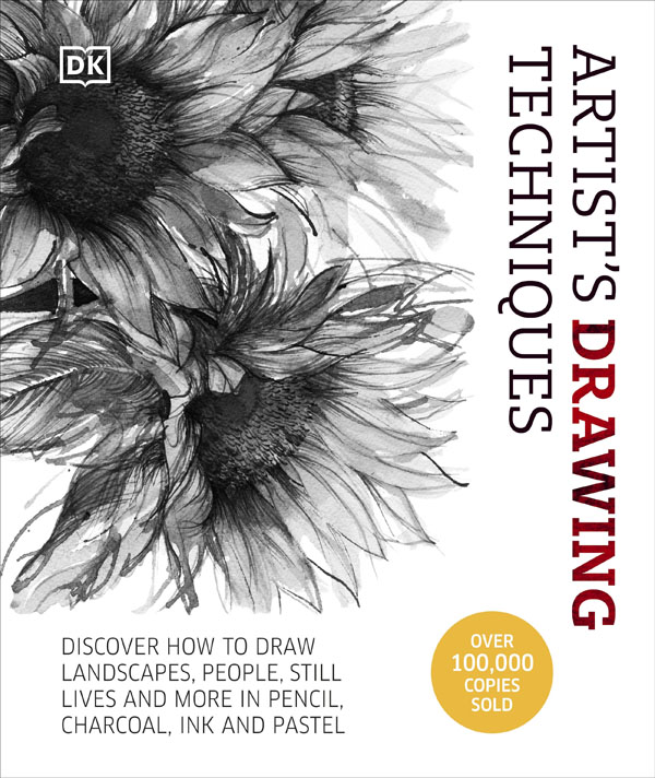 Cover: Artists Drawing Techniques: Discover How To Draw Landscapes, People, Still Lifes And More, In Pencil, Charcoal, Pen And Pastel