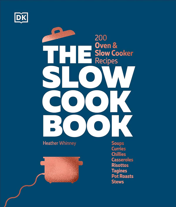 The Slow Cook Book: 200 Oven And Slow Cooker Recipes