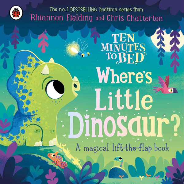 Cover: Ten Minutes to Bed: Where's Little Dinosaur?