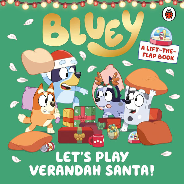 Cover: Bluey: Let’s Play Verandah Santa: A Lift-the-Flap Book