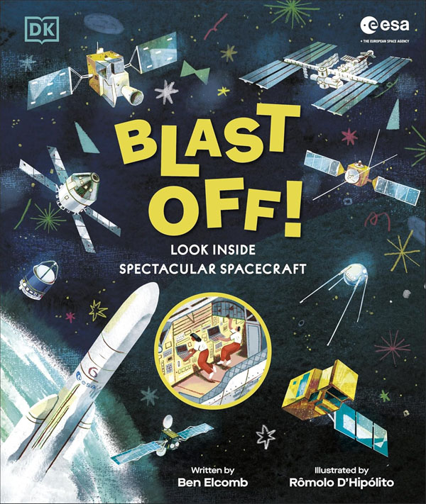 Cover: Blast Off!: Look Inside Spectacular Spacecraft