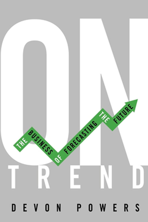 On Trend – The Business of Forecasting the Future