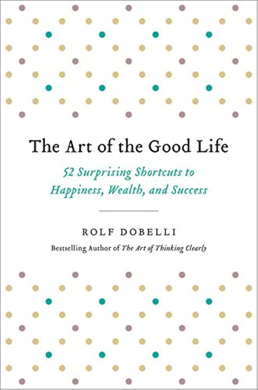 The Art of the Good Life