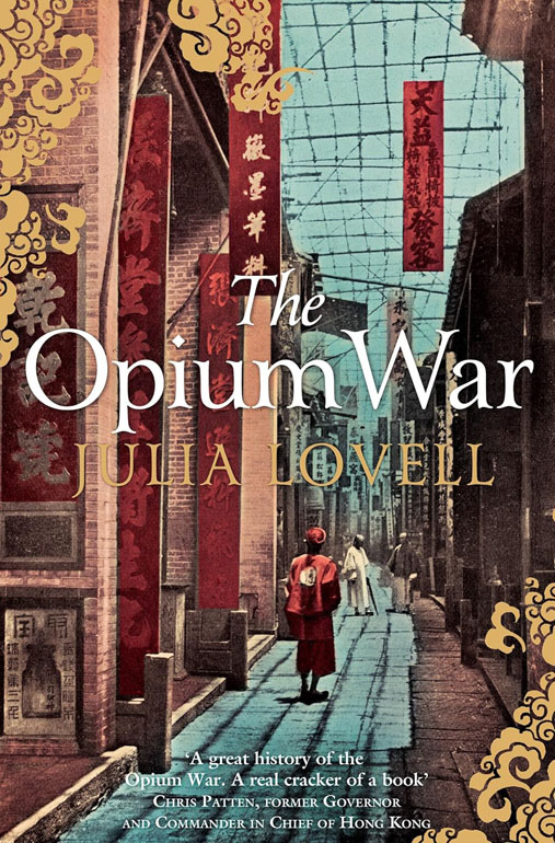 The Opium War: Drugs, Dreams and the Making of China