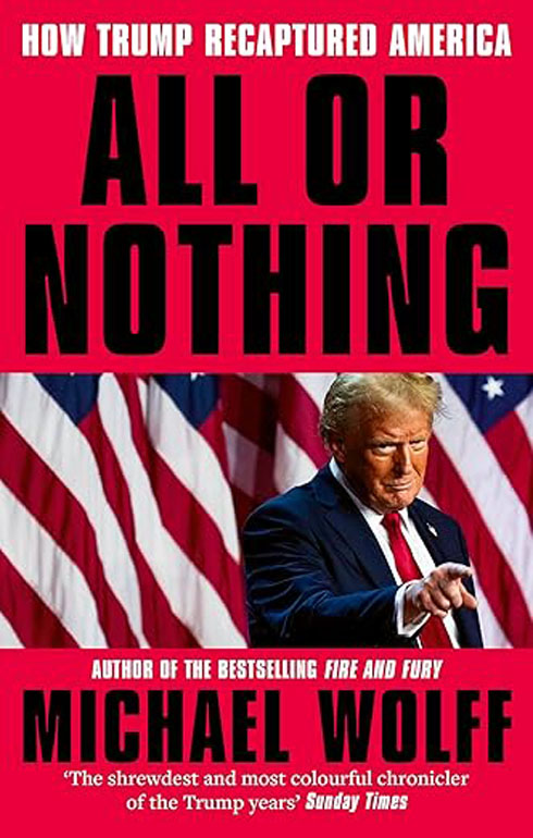 Cover: All or Nothing: How Trump Recaptured America